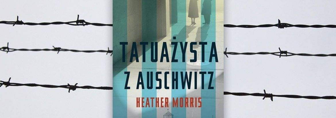 TATUAŻYSTA Z AUSCHWITZ - Czy ta historia zdarzyła się na prawdę?