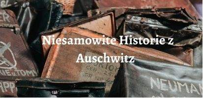 /sites/default/files/featured_images/Niesamowite-Historie-z-Auschwitz-3.jpg